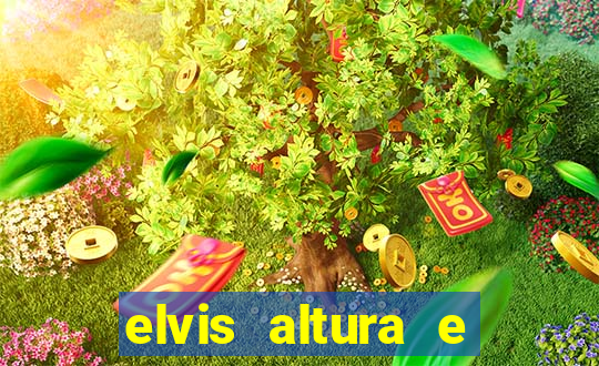 elvis altura e peso elvis presley altura